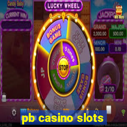 pb casino slots